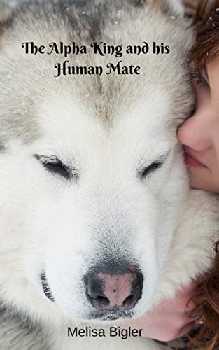 " "Thank you, Esther. . The alpha king and his human mate read online free